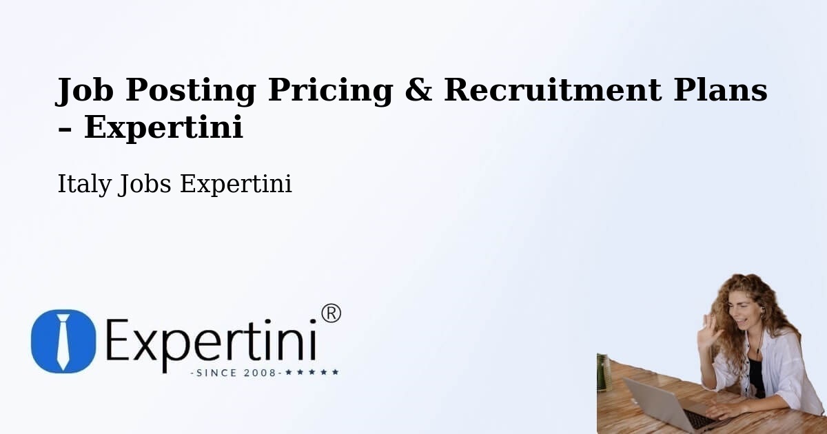 Job Posting Pricing & Recruitment Plans – Quattro Castella - Quattro Castella, Italy Jobs Expertini